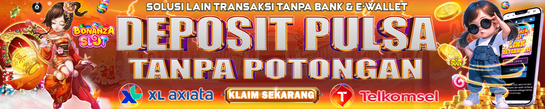 DEPOSIT PULSA TANPA POTONGAN BONANZASLOT